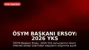 ÖSYM Başkanı Ersoy: 2026 YKS sonuçları açıklandı