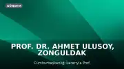 Prof. Dr. Ahmet Ulusoy, Zonguldak Bülent Ecevit Üniversitesi Rektörlüğüne Atandı