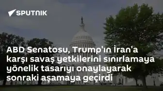 ABD Senatosu, Trump'ın İran'a Karşı Savaş Yetkilerini Sınırlayan Tasarıyı Onayladı
