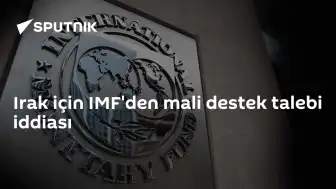 Irak'tan IMF'ye Mali Destek Talebi İddiası