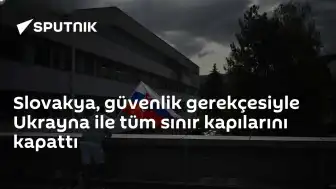 Slovakya, Güvenlik Gerekçesiyle Ukrayna Sınırını Kapattı