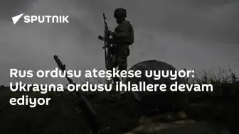 Rusya Ateşkes İddiasında: Ukrayna İhlalleri Sürüyor