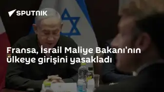 Fransa'dan İsrail'e Giriş Yasağı: Maliye Bakanı Smotrich ve Yerleşimci Liderleri Yasaklandı