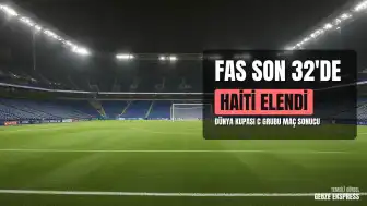 2026 FIFA Dünya Kupası: Fas, Haiti Karşısında Galip Gelerek Son 32 Turuna Yükseldi
