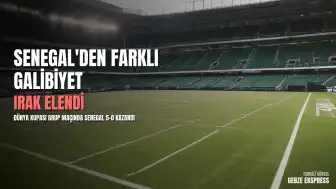 2026 FIFA Dünya Kupası: Senegal, Irak'ı 5-0 Mağlup Ederek Grubu Üçüncü Tamamladı