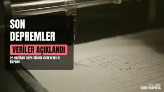 23 Haziran 2026 AFAD ve Kandilli Verileri: Son Depremler Hakkında Bilgilendirme