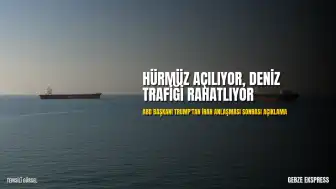 ABD Başkanı Trump: Hürmüz Boğazı Açılıyor, Deniz Ablukası Kaldırılıyor