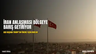 ABD Başkanı Trump: İran Anlaşması Bölgeye Barış ve Güvenlik Getirecek