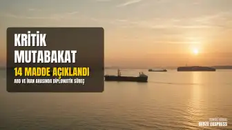 ABD ve İran Arasında 14 Maddelik Kritik Mutabakat Sağlandı