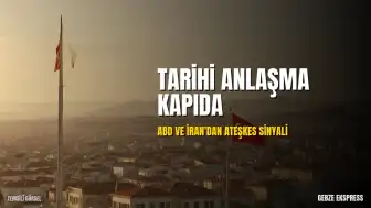 ABD ve İran, Orta Doğu'da 60 Günlük Ateşkes İçin Dijital Ortamda Anlaşmaya Varabilir