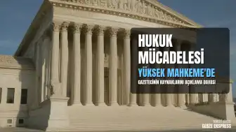 ABD Yüksek Mahkemesi'ne Taşınan Gazeteci Kaynaklarını Açıklama Davası