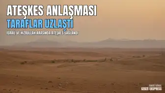 ABD'li Yetkili: "Hizbullah ve İsrail ateşkes konusunda anlaştı"