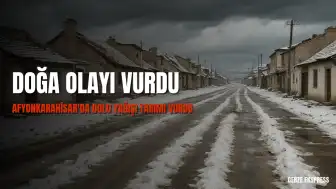 Afyonkarahisar Sinanpaşa'da Şiddetli Dolu Yağışı: Tarım Arazileri ve Ulaşım Etkilendi