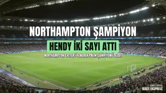 Allianz Stadium'da Northampton Şampiyonluk Kupasını Kaldırdı