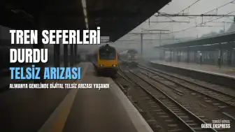 Almanya'da Dijital Telsiz Arızası: Ülke Genelinde Tren Seferleri Durduruldu