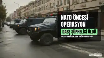 Ankara'da NATO Zirvesi Öncesi DAEŞ Operasyonu: Çatışmada Bir Şüpheli Öldü