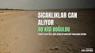 Avrupa'da Aşırı Sıcaklar: Fransa'da Boğulma Vakaları ve Can Kayıpları Artıyor