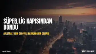Avustralya'nın Golcü İsmi N.I.'nın Süper Lig'e Yakınlığı Ortaya Çıktı