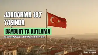 Bayburt'ta Jandarma Teşkilatının 187. Kuruluş Yıl Dönümü Kutlandı
