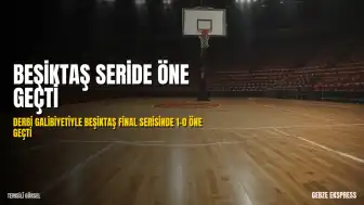 Beşiktaş GAİN, Fenerbahçe Beko'yu mağlup ederek final serisinde öne geçti