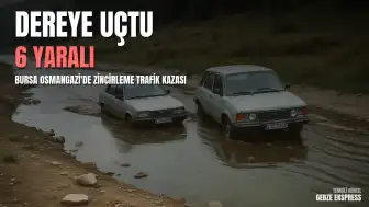 Bursa Osmangazi'de zincirleme kaza: 2 otomobil dereye savruldu, 6 yaralı