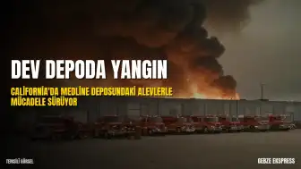California'da Medline Industries Deposu Yangını Üçüncü Gününde Devam Ediyor