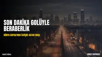 Dünya Kupası'nda Katar'dan İsviçre'ye Son Dakika Golüyle Beraberlik