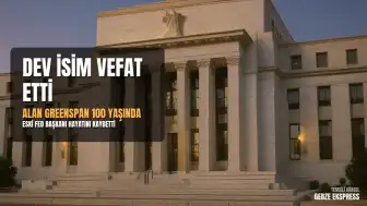 Ekonomi Dünyasının Dev İsmi Vefat Etti: Eski Fed Başkanı Alan Greenspan 100 Yaşında Hayatını Kaybetti
