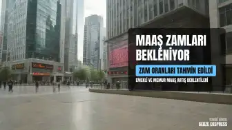 Emekli ve Memur Maaş Zam Oranlarına İlişkin Beklentiler Netleşiyor