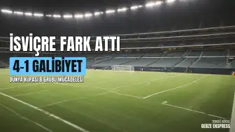 FIFA 2026 Dünya Kupası: İsviçre, Bosna Hersek'i 4-1 Mağlup Etti