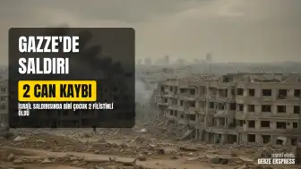 Gazze Şeridi'nde İsrail Saldırısı: 2 Filistinli Hayatını Kaybetti