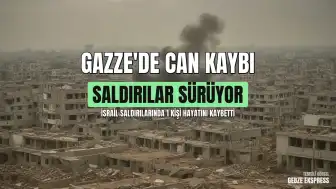Gazze'de Ateşkes İhlalleri Devam Ediyor: İsrail Saldırılarında 1 Kişi Yaşamını Yitirdi