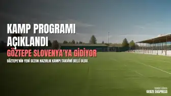 Göztepe Sezon Hazırlık Kampı Programını Duyurdu