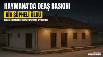 Haymana'da DEAŞ Operasyonu: Bir Şüpheli Öldürüldü, Bir Kişi Yaralandı