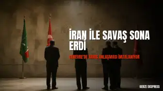 İran ile Savaşın Sona Erdiği Açıklandı: Cenevre'de Barış Anlaşması İmzalanıyor
