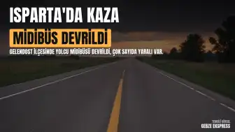 Isparta'da Midibüs Kazası: 4 Ölü, 26 Yaralı