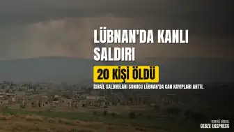 İsrail'in Lübnan'a Düzenlediği Hava Saldırılarında 20 Kişi Yaşamını Yitirdi