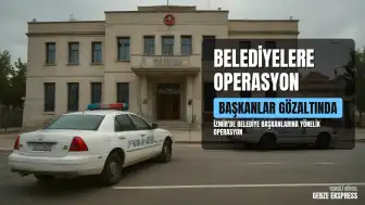 İzmir'de Belediye Operasyonu: Seferihisar ve Balçova Belediyelerinde Gözaltılar