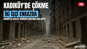Kadıköy'de Bina Çökmesi: İki İşçi Enkaz Altında Kaldı