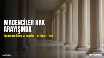 Madencilerin Beypazarı'ndaki Ücret Eylemi Sürüyor: Tazminat ve Maaş Talebi