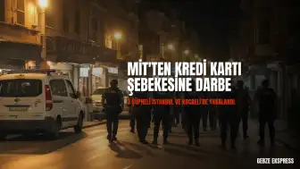 MİT Kredi Kartı Şebekesini Çökertti: 3 Şüpheli Gözaltında