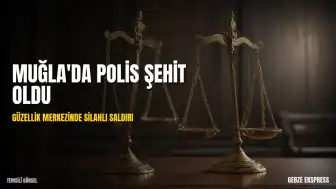Muğla'da Güzellik Merkezinde Silahlı Saldırı: Polis Memuru T.B. Şehit Oldu