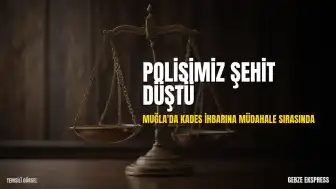 Muğla'da KADES İhbarına Müdahale Eden Polis Memuru Şehit Oldu