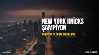 NBA'de Jalen Brunson Finallerin MVP'si Seçildi, New York Knicks Şampiyon Oldu