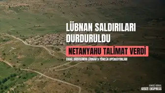 Netanyahu'dan İsrail Ordusuna Lübnan Saldırılarını Durdurma Talimatı