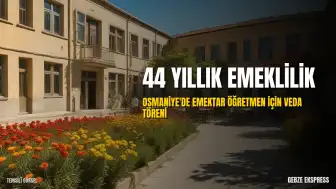 Osmaniye'de 44 Yıllık Emektar Öğretmen Yusuf Bikir İçin Veda Programı Düzenlendi