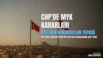 Özgür Özel'den MYK Kararlarına Tepki: 'Bu Karar Hukuksuzdur'
