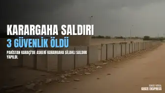 Pakistan'da Askeri Karargaha Silahlı Saldırı: 3 Güvenlik Görevlisi Hayatını Kaybetti