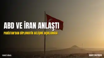 Pakistan'dan Açıklama: ABD ve İran Anlaştı