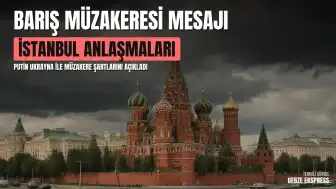 Rusya Devlet Başkanı Putin: "Ukrayna ile İstanbul anlaşmaları temelinde barış müzakerelerine hazırız"